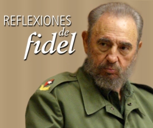 Reflexiones del compañero Fidel: